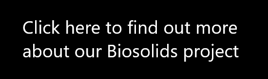 Click here to find out more about our biosolids project