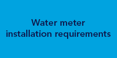 water meter installation requirements